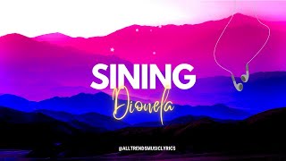 Sining Lyrics  Dionela [upl. by Yaned]