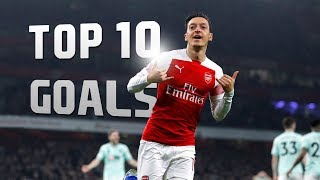 Mesut Özil  Top 10 Goals [upl. by Ainolopa238]