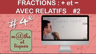 Effectuer des additions et soustractions de fractions  avec relatifs 2  Quatrième [upl. by Barthelemy]