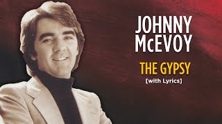 The Gypsy  Johnny McEvoy with Lyrics [upl. by Rush]