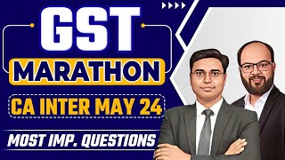 CA Inter May 24 GST Marathon  GST Revision Marathon  CA Inter May 24 GST Revision Marathon  ICAI [upl. by Notgnirra313]