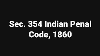 Sec 354 IPC Outraging the modesty of women [upl. by Rennug]