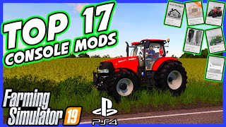 Top 17 Console Mods I Use Every Time  Farming Simulator 19 [upl. by Siward]