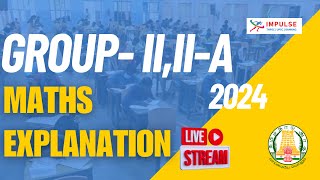 GROUP II IIA 2024 MATHS EXPLANATION  TNPSC  IMPULSE COACHING INSTITUTE [upl. by Nedap]