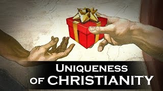 Uniqueness of Christianity Gods Free Gift of Salvation [upl. by Damalis]