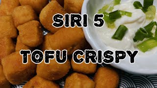 SIRI 5  TOFU CRISPY  SEMINIT LEBIH RESEPI  GUNA 2 BAHAN SAHAJA  CEMILAN MUDAH  SUPER GARING [upl. by Carmon]