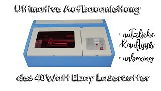 Ultimative Aufbauanleitung des 40 Watt China Laser Cutter  Deutsch [upl. by Otanod912]