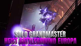 Solo Grandmaster Heist Battleground Europa  Arc Warlock No CheeseInvis Season of the Witch [upl. by Ecirtra]