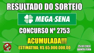 Resultado da Mega Sena 🍀  Concurso nº 2753  25072024 Loterias Caixa [upl. by Gertrude53]