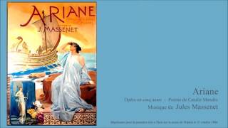 Jules Massenet ARIANE acte I 15 [upl. by Drofla]