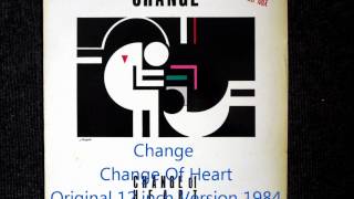 Change  Change Of Heart Original 12 inch Version 1984 [upl. by Riplex641]