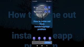 How to come out from instabridge app big problem in poco m3 pro 5 g [upl. by Arita]