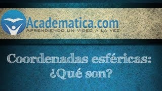 Video sobre coordenadas esféricas  ¿ Que Son   Video 1 [upl. by Iaoh]