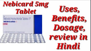 Nebicard 5mg Tablet  Nebivolol Hydrochloride Tablet  Nebicard 5 Tablet Uses Benefits Dosage Review [upl. by Hales]