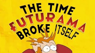 The Time Futurama Broke Itself [upl. by Eiknarf]