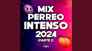 Mix Perreo Intenso 2024 Parte 2 Remix [upl. by Orthman]