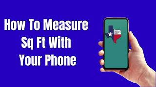 How To Measure Sq Ft With Your Phone [upl. by Ijnek125]