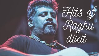 Best of Raghu dixit songs Raghu dixit hits Kannada songs lokada kaalaji  gudugudiya sedi nodo [upl. by Oicinoid]