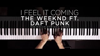 The Weeknd ft Daft Punk  I Feel It Coming  The Theorist Piano Cover [upl. by Chretien]