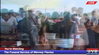 GVD LIVE COVERAGE  In Loving Memory of Wavney Flavius [upl. by Bois]