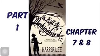 To Kill A Mockingbird by Harper Lee Part 1 Chapter 7 amp 8 Audiobook Read Aloud [upl. by Jill]