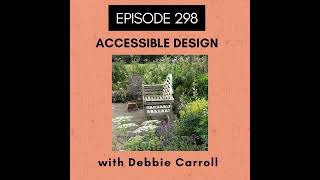 Episode 298 Accessible Gardens for Dementia [upl. by Vlad22]