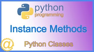 Python Classes  Instance Methods vs Functions  Methods that Belong to an Object  APPFICIAL [upl. by Ashlin]