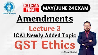 GST 03 Final IDT Amendments amp Newly added Topic  For May 2024 CA Vishal Bhattad [upl. by Virnelli]