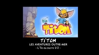 Titom  Lîle au sucre  Episode 8 Partie 1 [upl. by Htebazileharas]