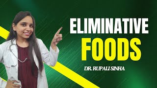 Eliminative Foods Nutrition By Dr Rupali Sinha BNYS [upl. by Froemming]