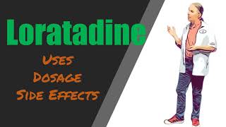 Loratadine Overview  10 mg Uses Dose and Side Effects [upl. by Wonacott]