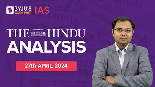 The Hindu Newspaper Analysis  27th April 2024  Current Affairs Today  UPSC Editorial Analysis [upl. by Aehta661]