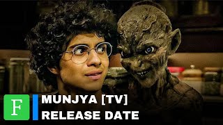 Munjya TV Release Date  OTT से पहले आप Munjya को इस TV चैनल पर देख पाएंगे [upl. by Yona]