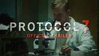 OFFICIAL TRAILER  PROTOCOL 7 [upl. by Aramahs]