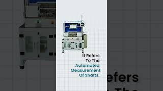 Revolutionizing Manufacturing The Power of Shaft Auto Gauging [upl. by Bruns]