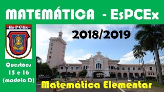 Questões 15 e 16 modelo D matemática EsPCEx 20182019 [upl. by Akina416]