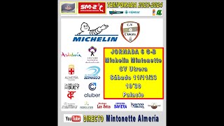 SM2 JORNADA 6 MICHELIN MINTONETTE ALMERIA  CV UTRERA [upl. by Monney]