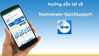 Hướng sử dụng Teamviewer QuickSupport để nhận hỗ trợ trực tiếp trên điện thoại [upl. by Inge983]