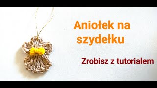 Aniołek na szydełku do samodzielnego wykonania Jak zrobić na szydełku Cute Crochet Angel [upl. by Aikcir]