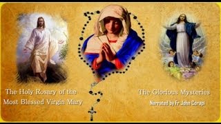 Fr Corapi  THE HOLY ROSARY  Glorious Mysteries [upl. by Marline339]