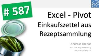 Excel  587  Pivot  Einkaufszettel erstellen  Zutaten auswerten [upl. by Ddart]