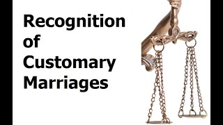 Requirements for the Recognition of Customary Marriages [upl. by Hgieleak]