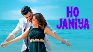 Ho Janiya  SherDil 2019  Mikaal Zulfiqar  Armeena Khan  Full Music Video [upl. by Anele]