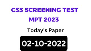 CSS SCREENING TEST 2023  Todays Paper Held on 02102022  CSS MPT 2023  Solved Paper [upl. by Lorsung656]