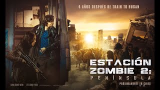 ESTACIÓN ZOMBIE 2 PENÍNSULA  TRAILER OFICIAL 2020 [upl. by Bryant]