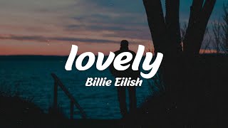 Billie Eilish  lovely Lyrics [upl. by Ruthann]