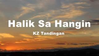 Halik Sa Hangin  KZ Tandingan Lyrics [upl. by Nortyad]