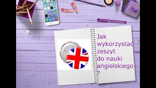 Jak wykorzystać zwykły zeszyt do angielskiego [upl. by Voss431]