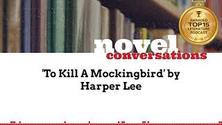 To Kill A Mockingbird by Harper Lee  A Podcast Summary of Classic Novels [upl. by Ayotl]