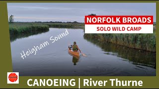 WOODEN CANOE  Solo wild camp  Norfolk Broads River Thurne amp Hickling [upl. by Yalahs]